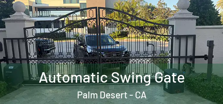  Automatic Swing Gate Palm Desert - CA