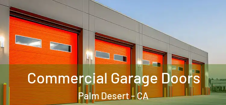  Commercial Garage Doors Palm Desert - CA
