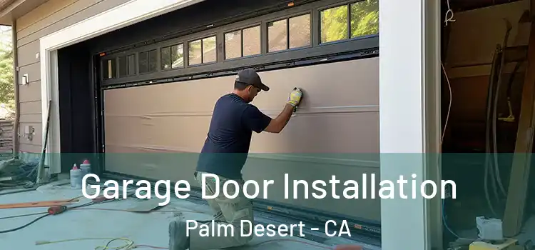  Garage Door Installation Palm Desert - CA
