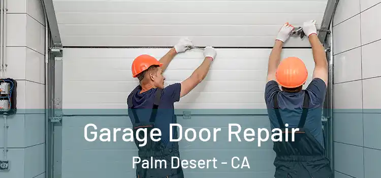  Garage Door Repair Palm Desert - CA