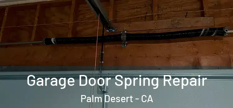  Garage Door Spring Repair Palm Desert - CA