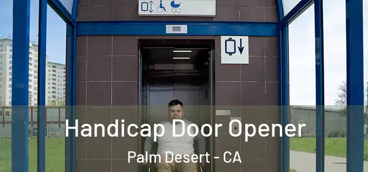Handicap Door Opener Palm Desert - CA