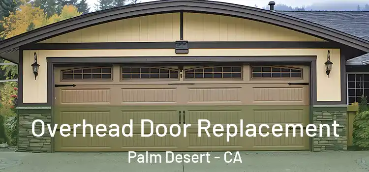  Overhead Door Replacement Palm Desert - CA