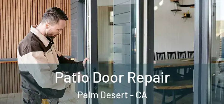 Patio Door Repair Palm Desert - CA